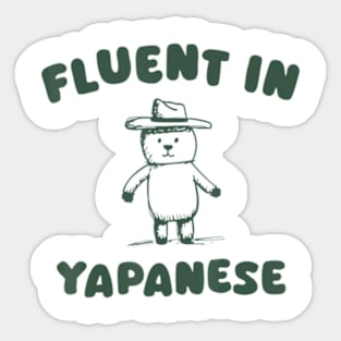 Fluent In Yapanese Bear Sticker